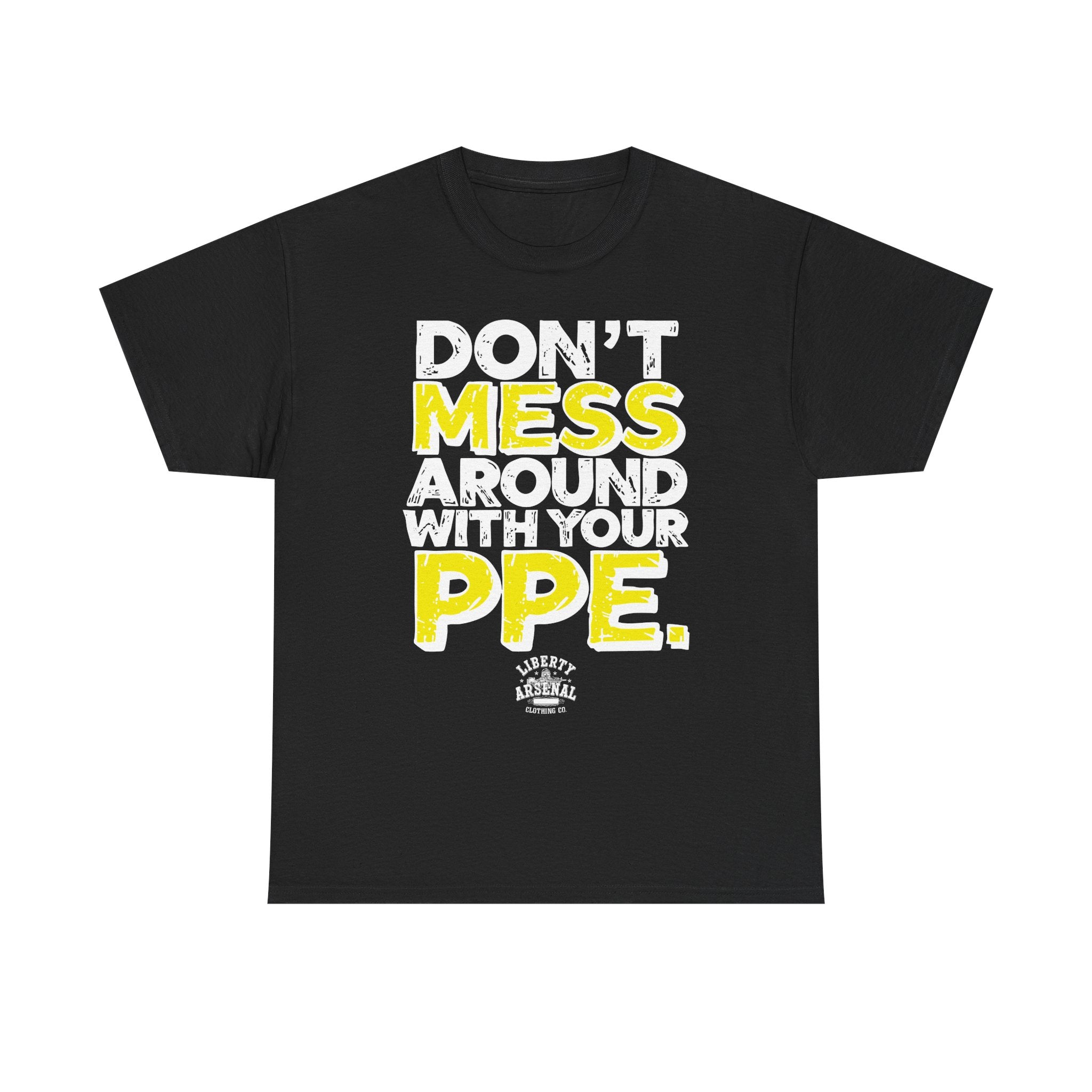 Don't Mess — Funny Safety Shirt