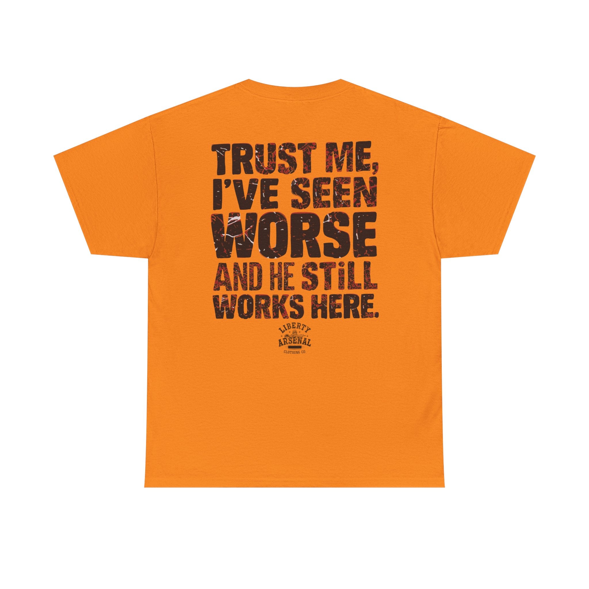 Trust Me I've Seen Worse - Vintage Distressed Back Print Shirt