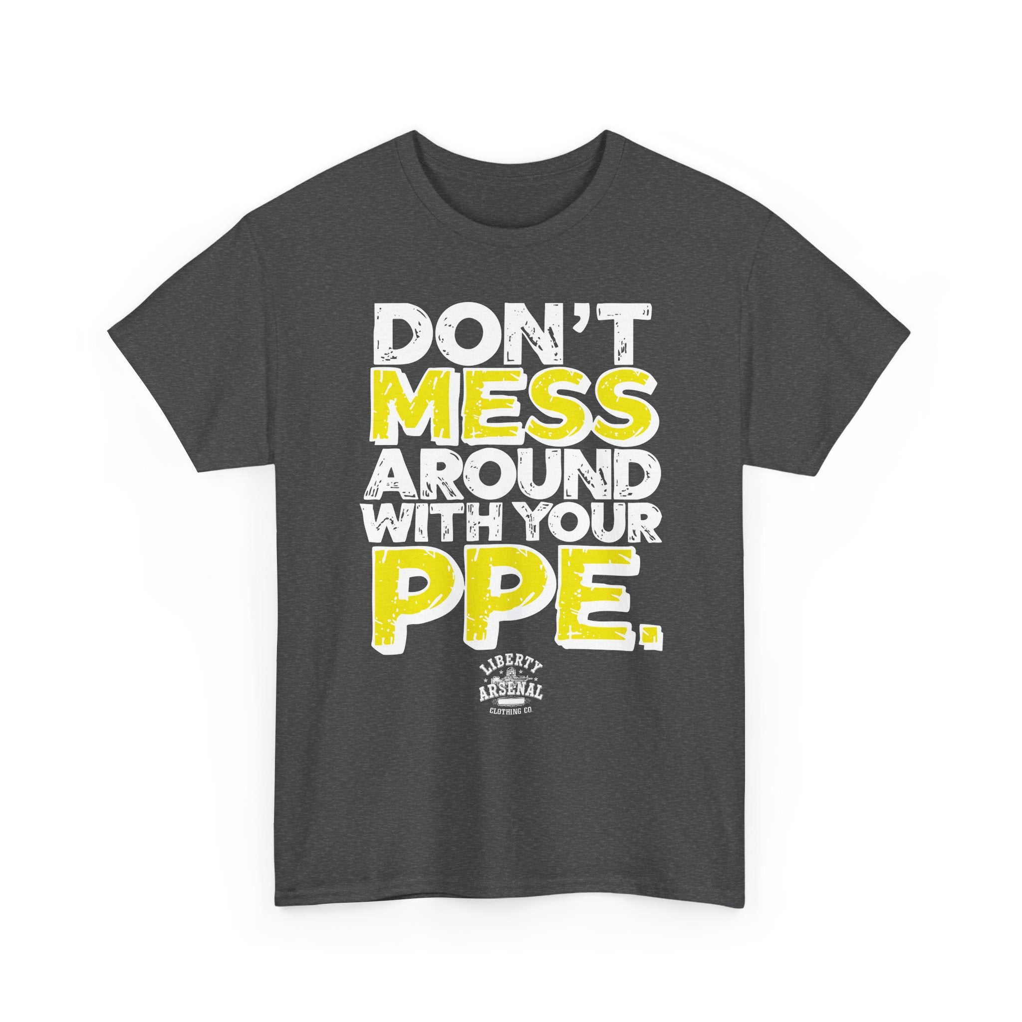 Don't Mess — Funny Safety Shirt