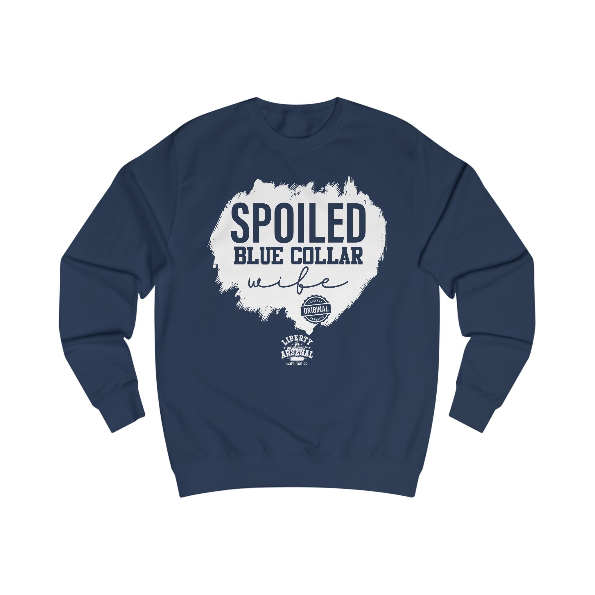Spoiled Blue Collar Wife Sweatshirt – Proud Blue-Collar Wife Crewneck