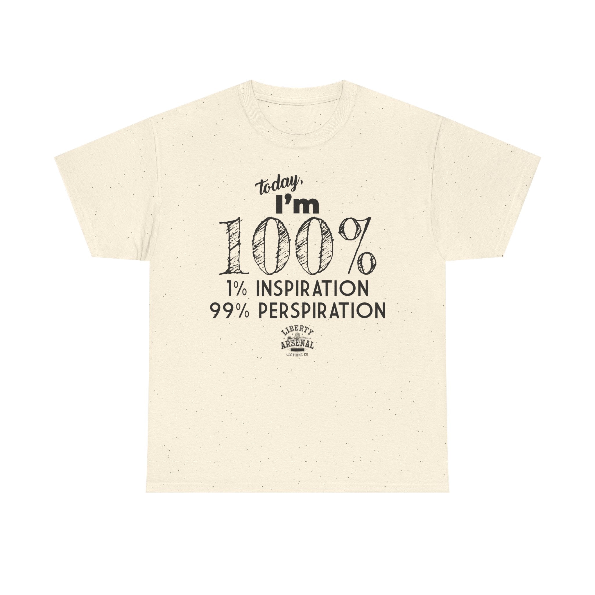 100% Perspiration Tee — Funny Motivation T-Shirt