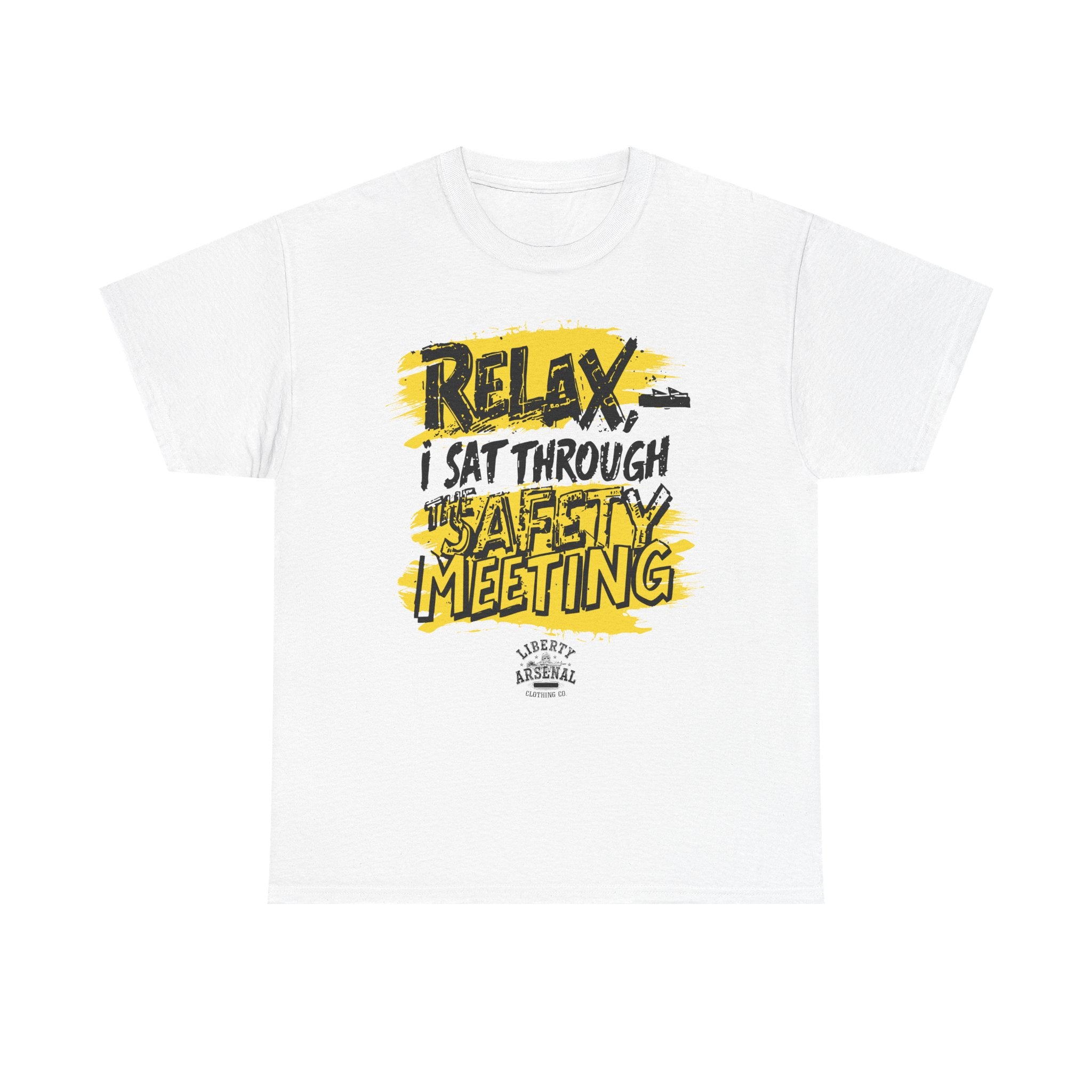 Relax - Funny Work Safety Shirt