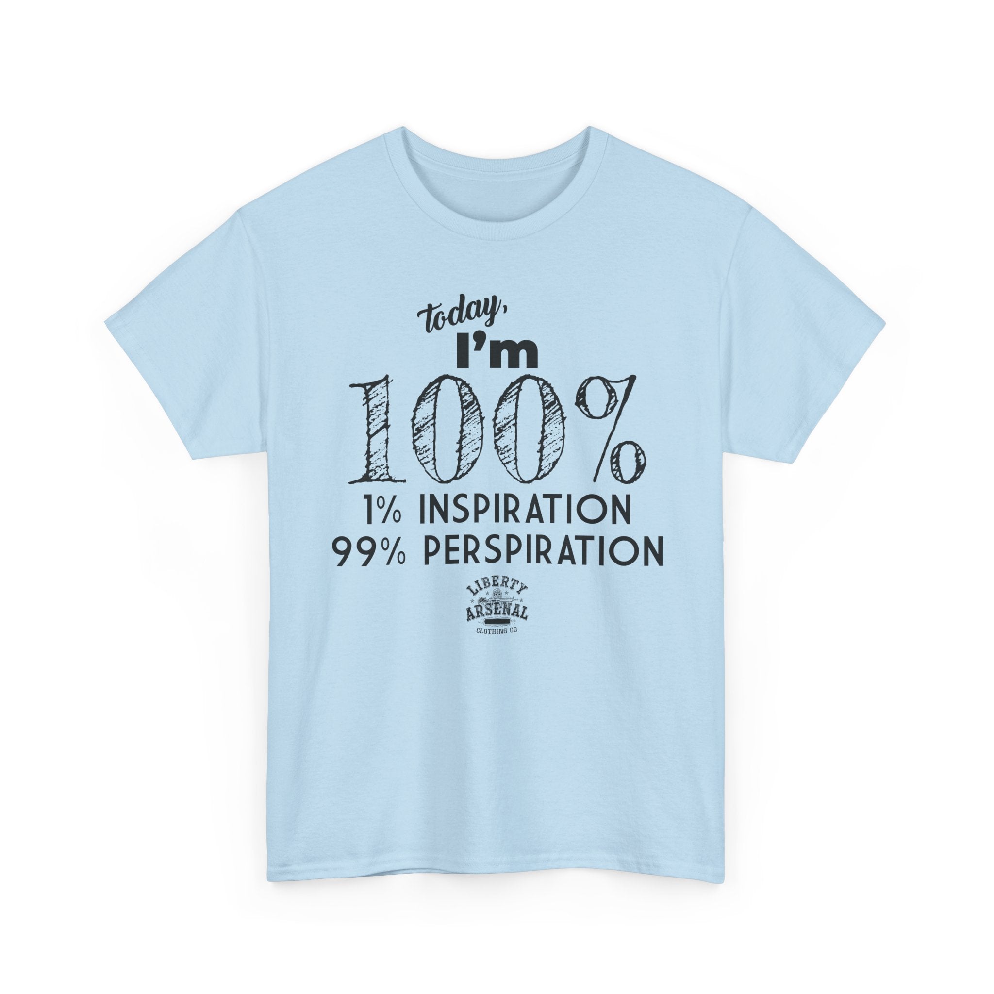 100% Perspiration Tee — Funny Motivation T-Shirt