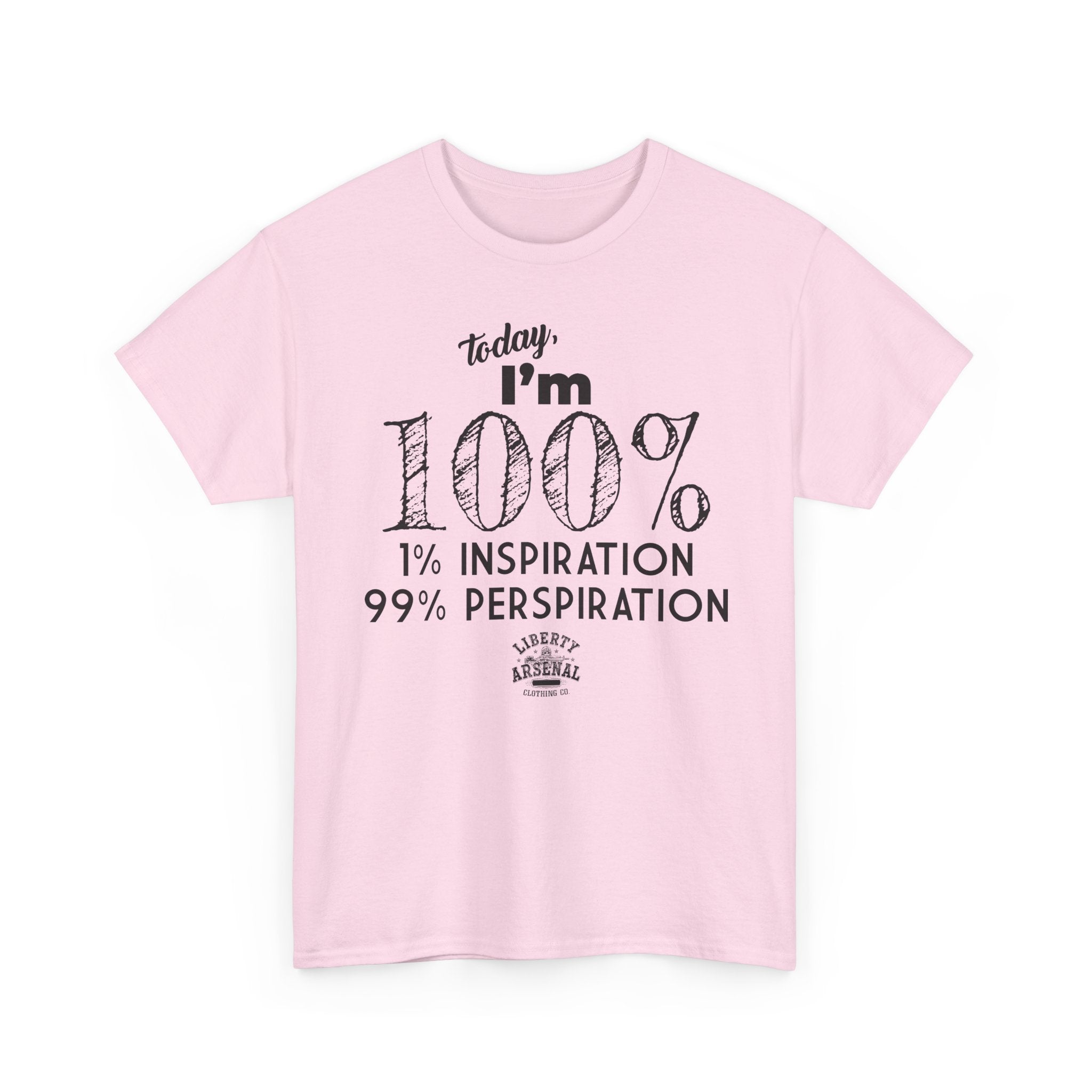100% Perspiration Tee — Funny Motivation T-Shirt