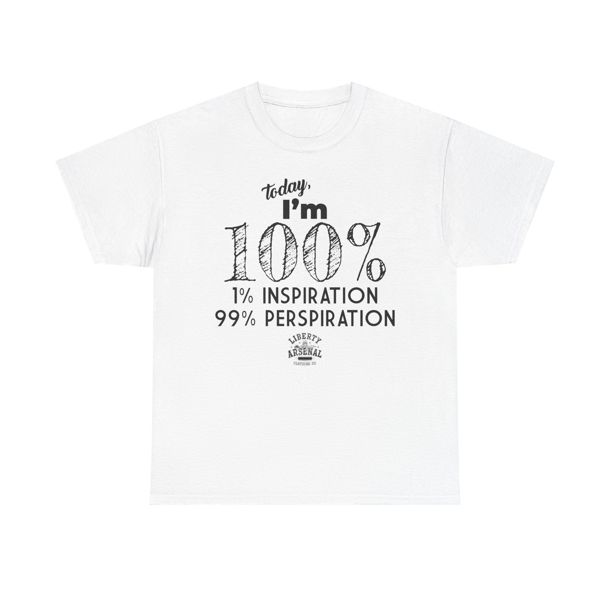 100% Perspiration Tee — Funny Motivation T-Shirt