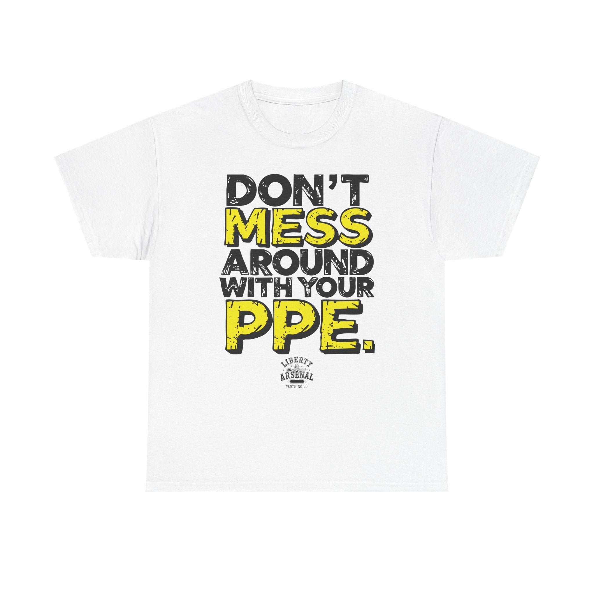 Don't Mess — Funny Safety Shirt