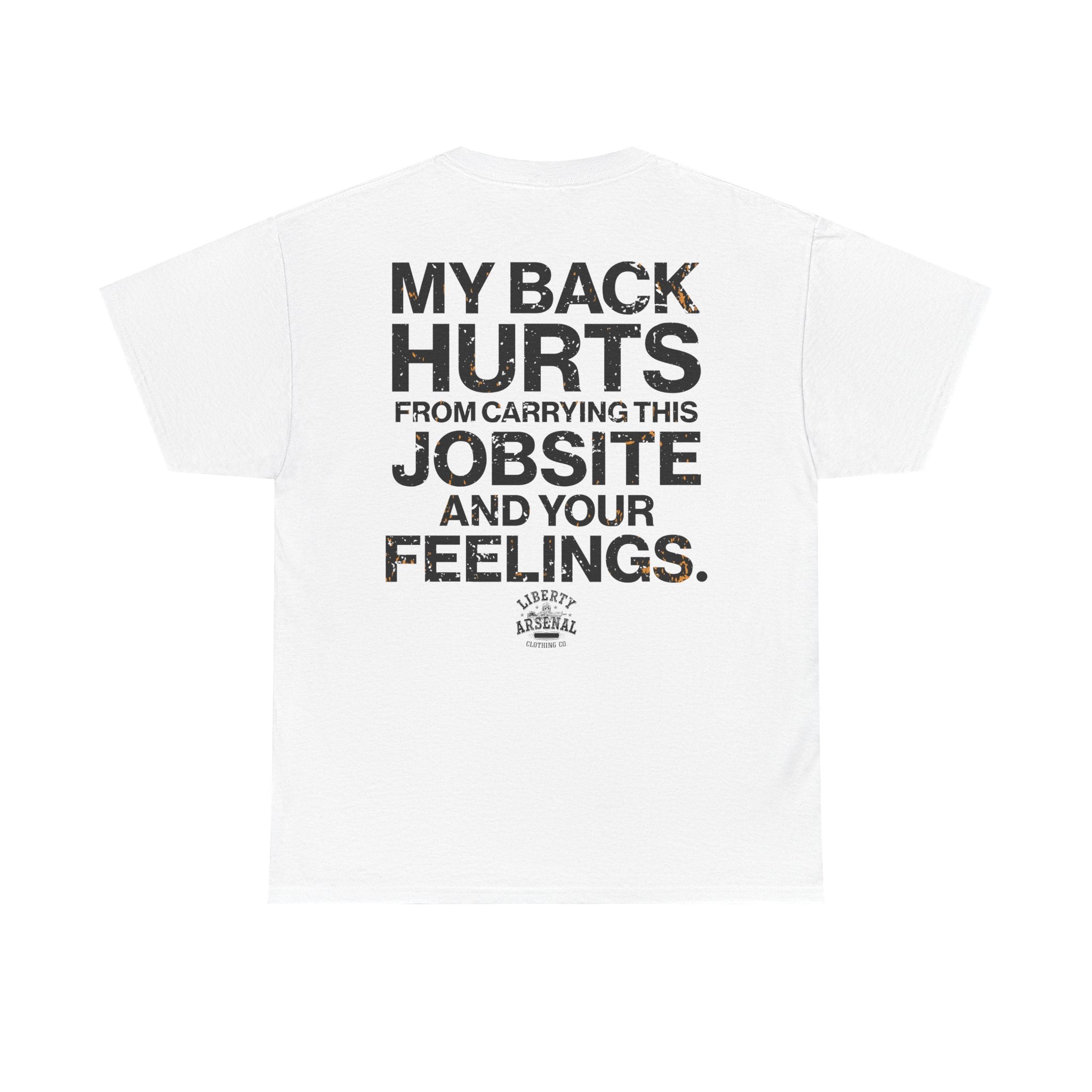 My Back Hurts - T-Shirt