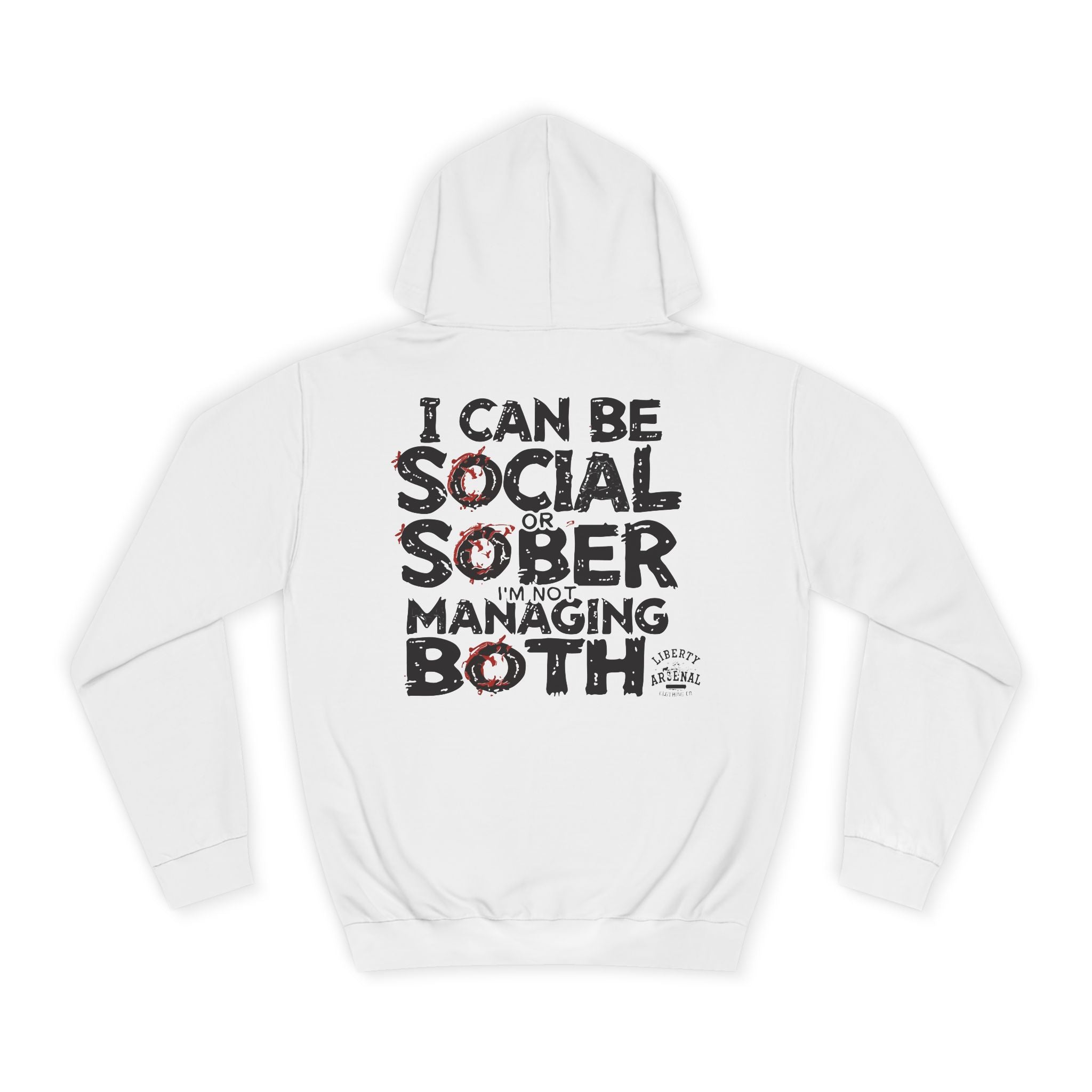 Social or Sober - Hooded Sweatshirt