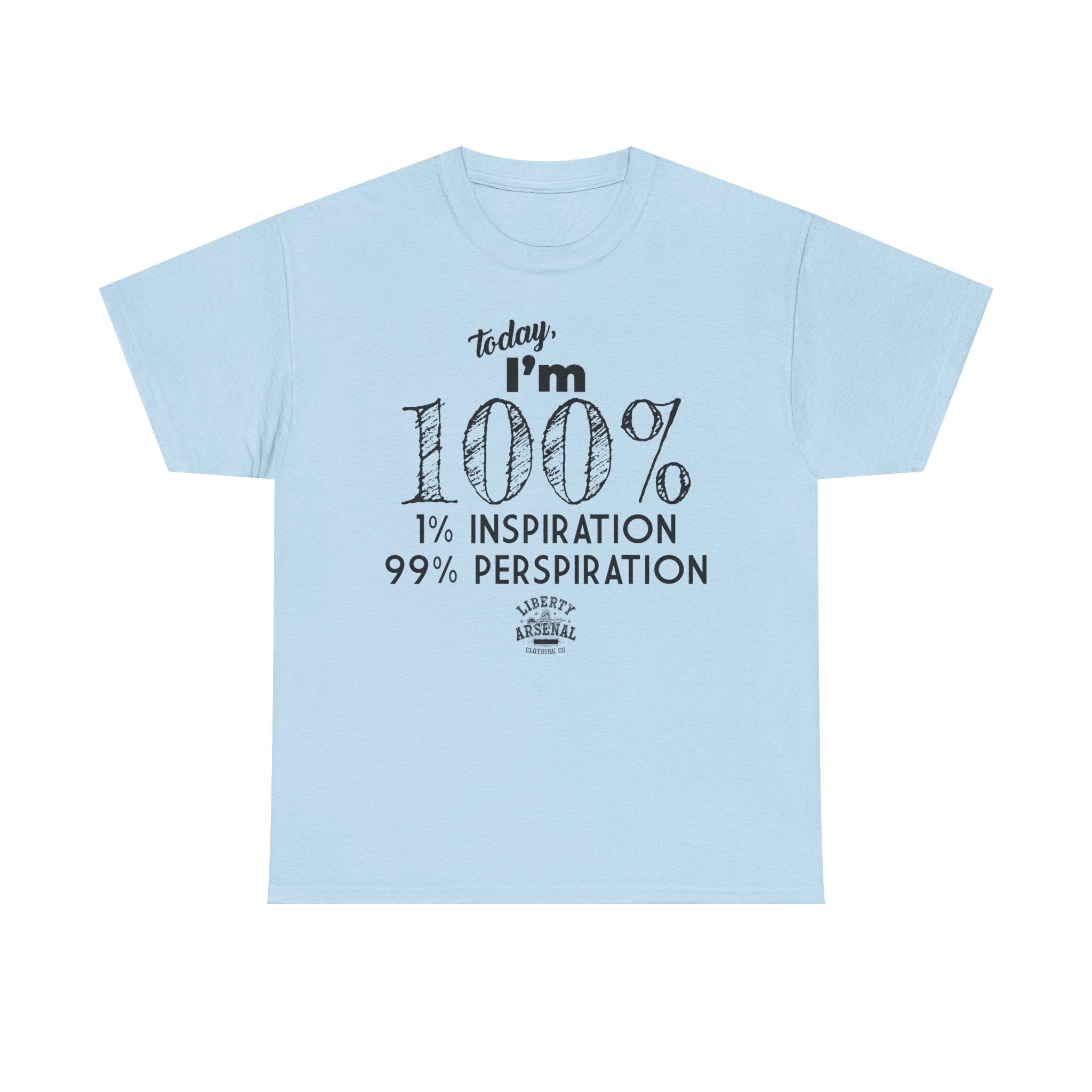 100% Perspiration Tee — Funny Motivation T-Shirt