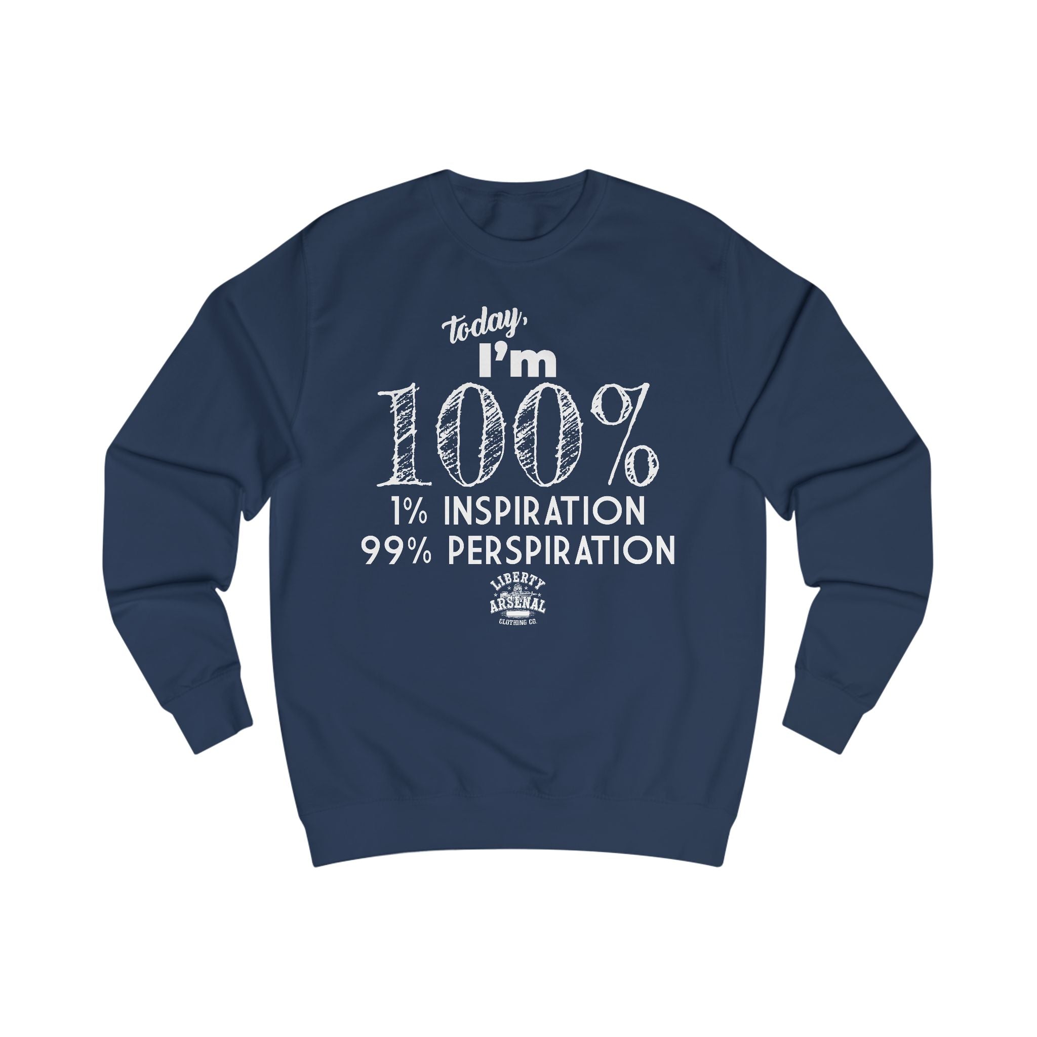 Funny Inspirational Sweatshirt — Motivational Crewneck