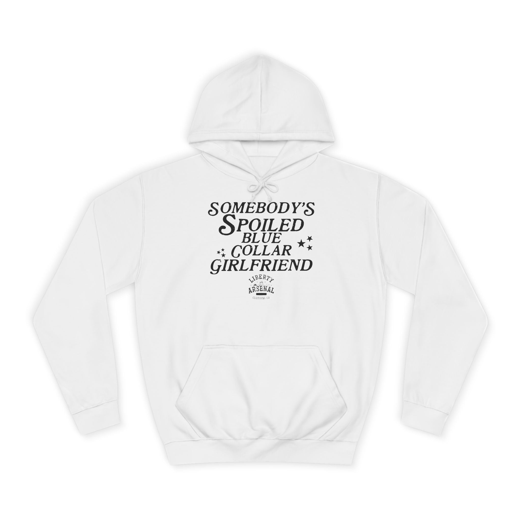 Somebody's Spoiled Blue Collar Girlfriend - Graphic Pullover Hoodie