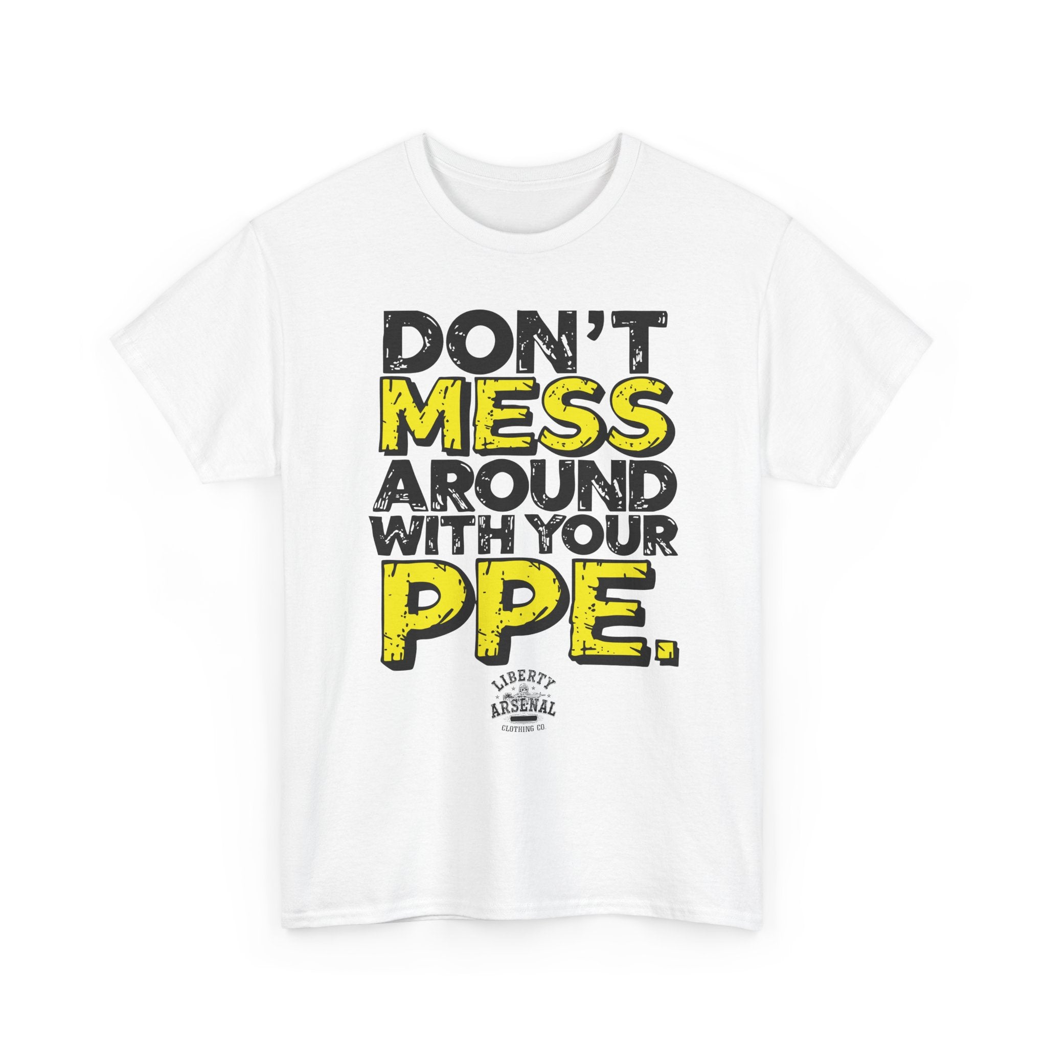 Don't Mess — Funny Safety Shirt