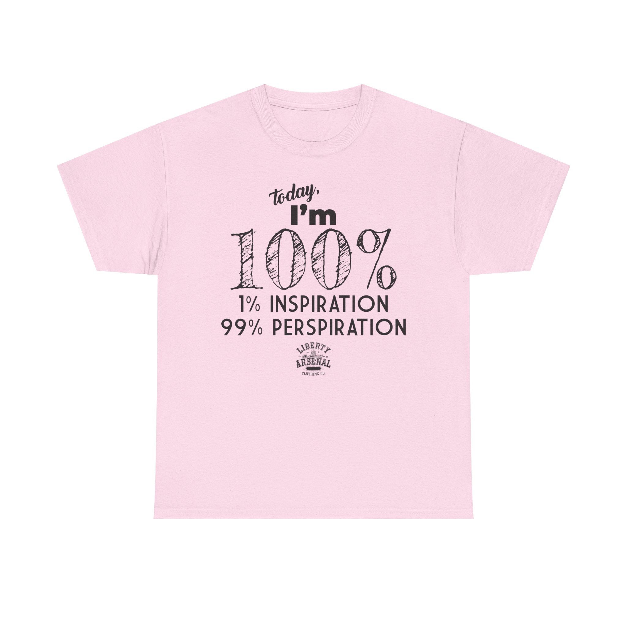 100% Perspiration Tee — Funny Motivation T-Shirt