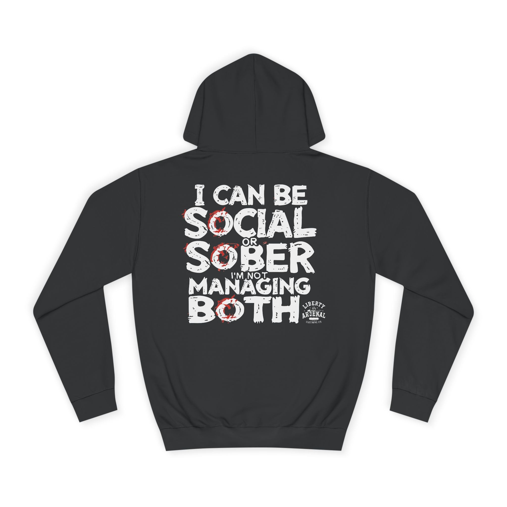 Social or Sober - Hooded Sweatshirt