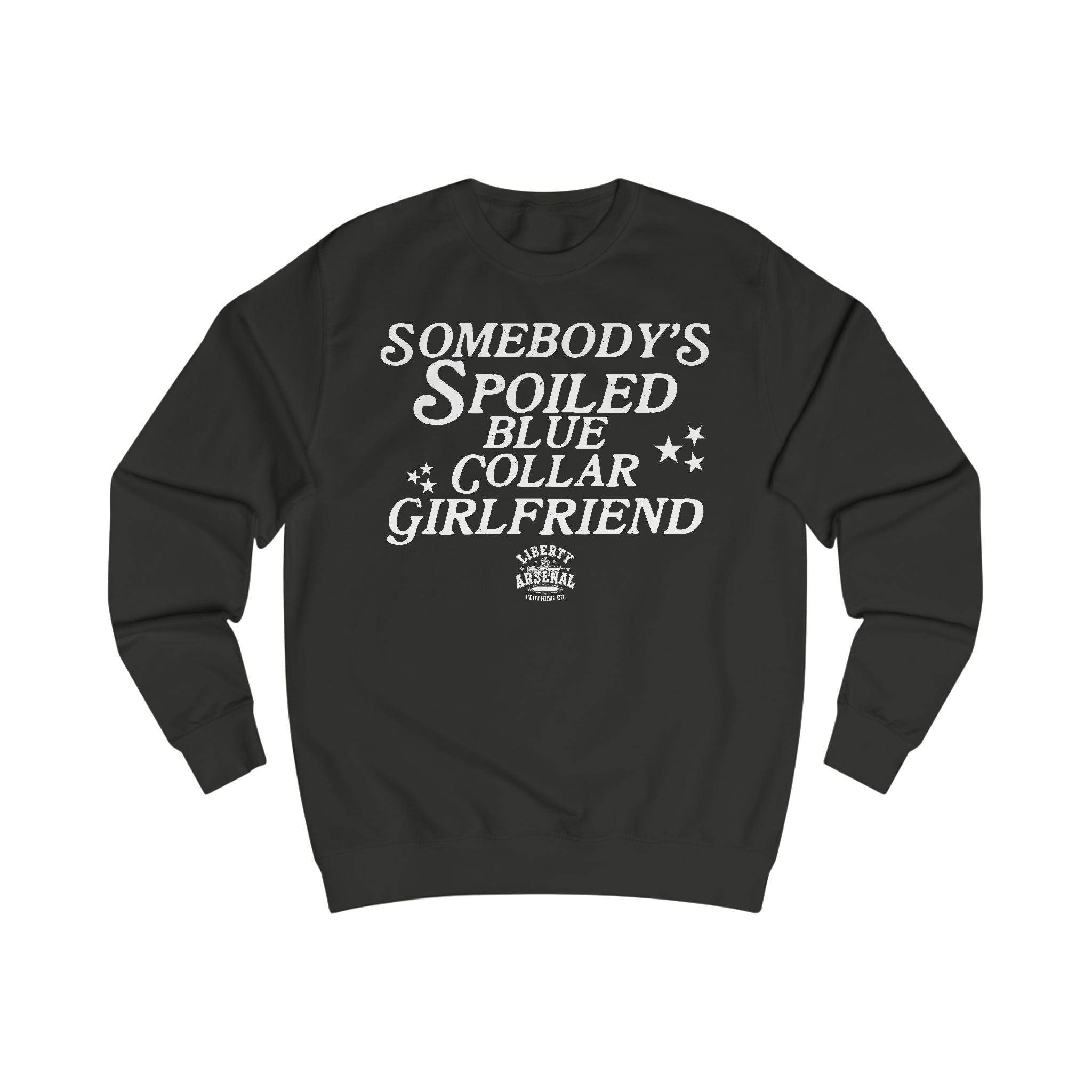 Spoiled Blue Collar Girlfriend - Sweatshirt