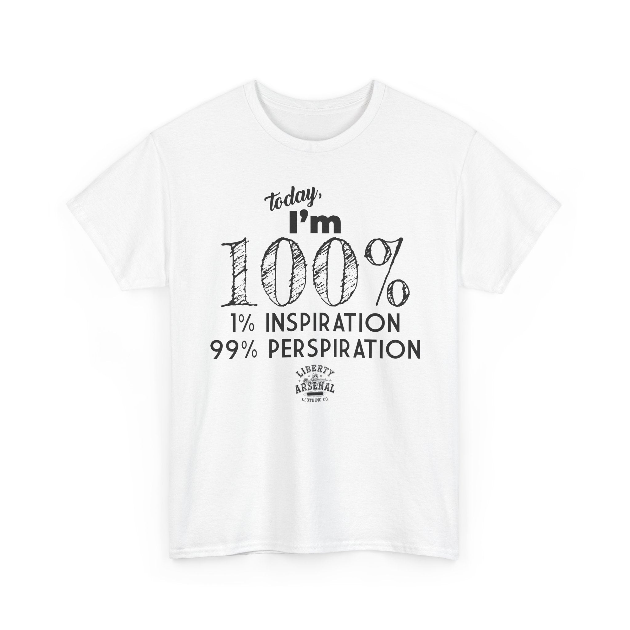 100% Perspiration Tee — Funny Motivation T-Shirt