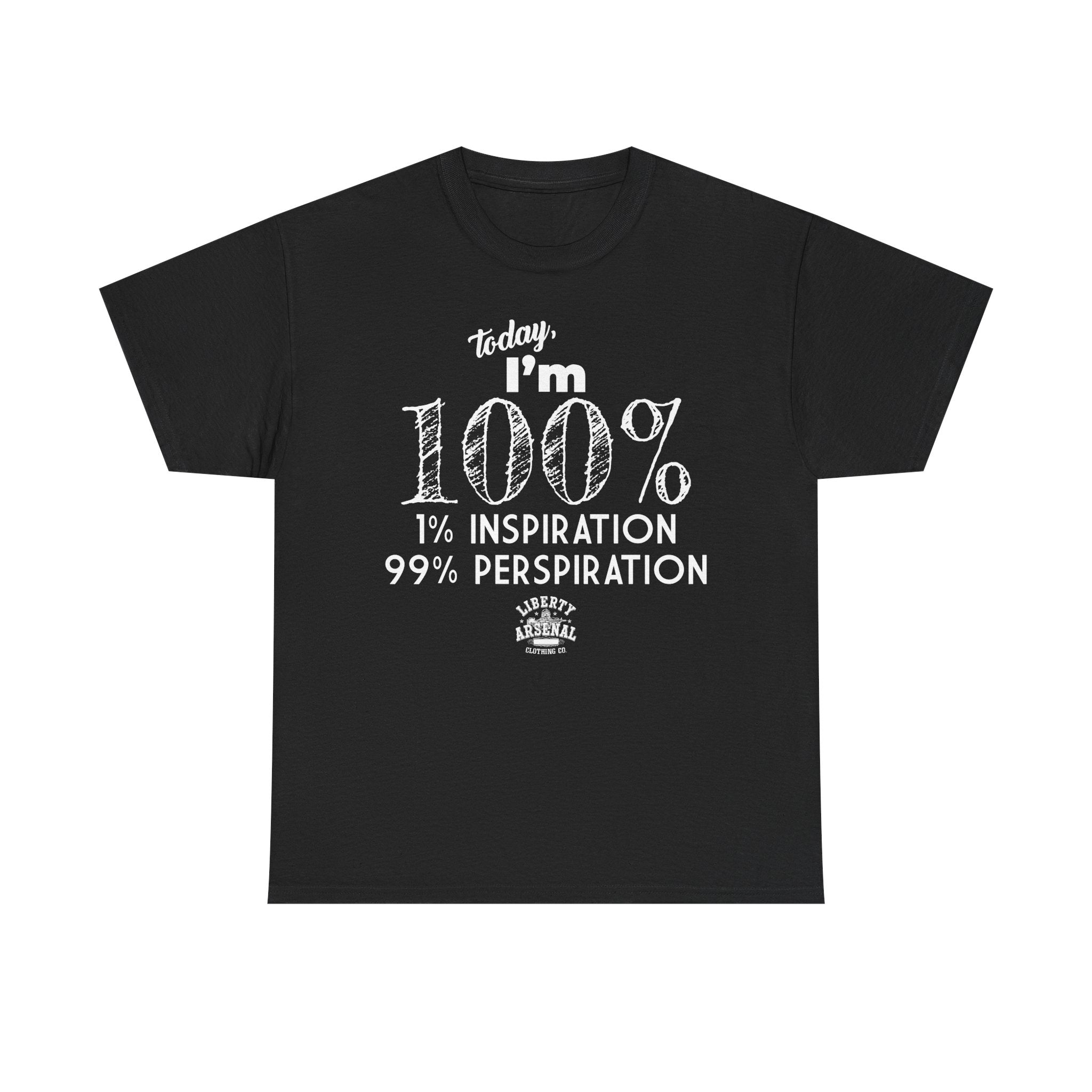 100% Perspiration Tee — Funny Motivation T-Shirt