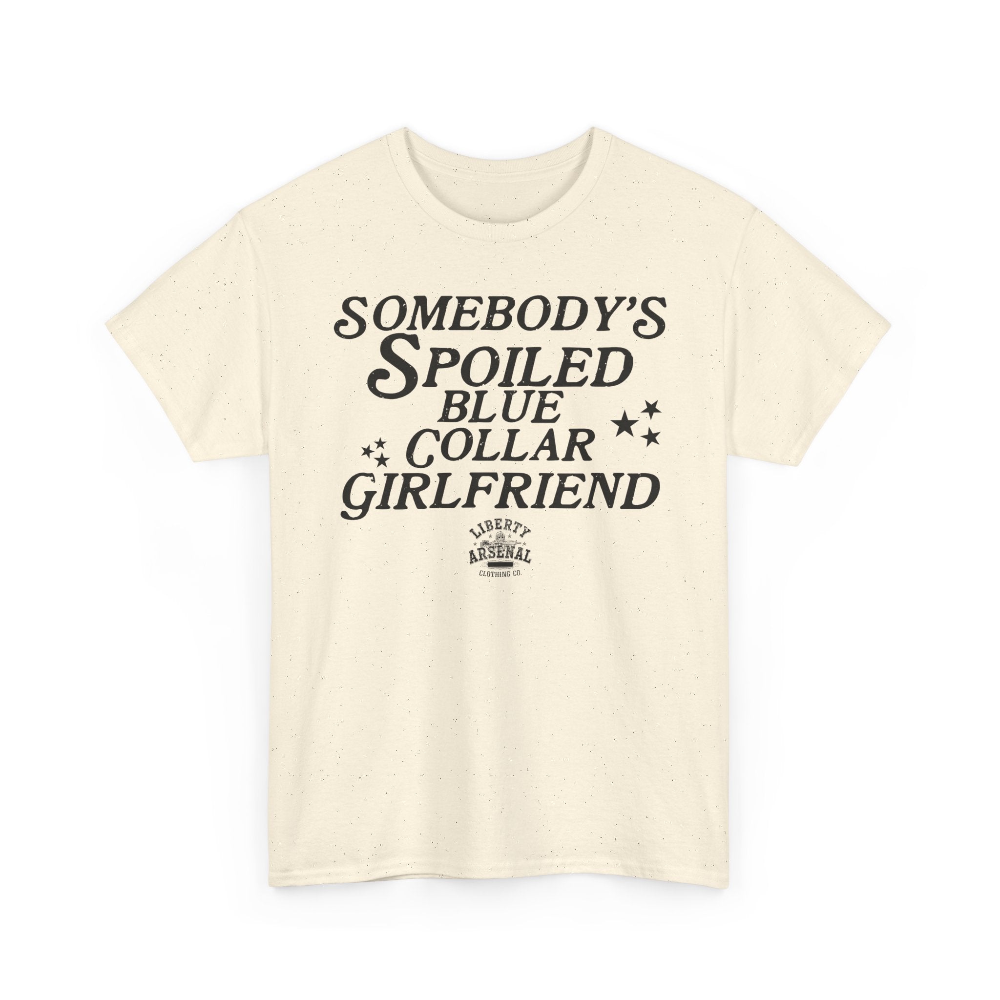 Somebody's Spoiled Blue Collar Girlfriend T-Shirt