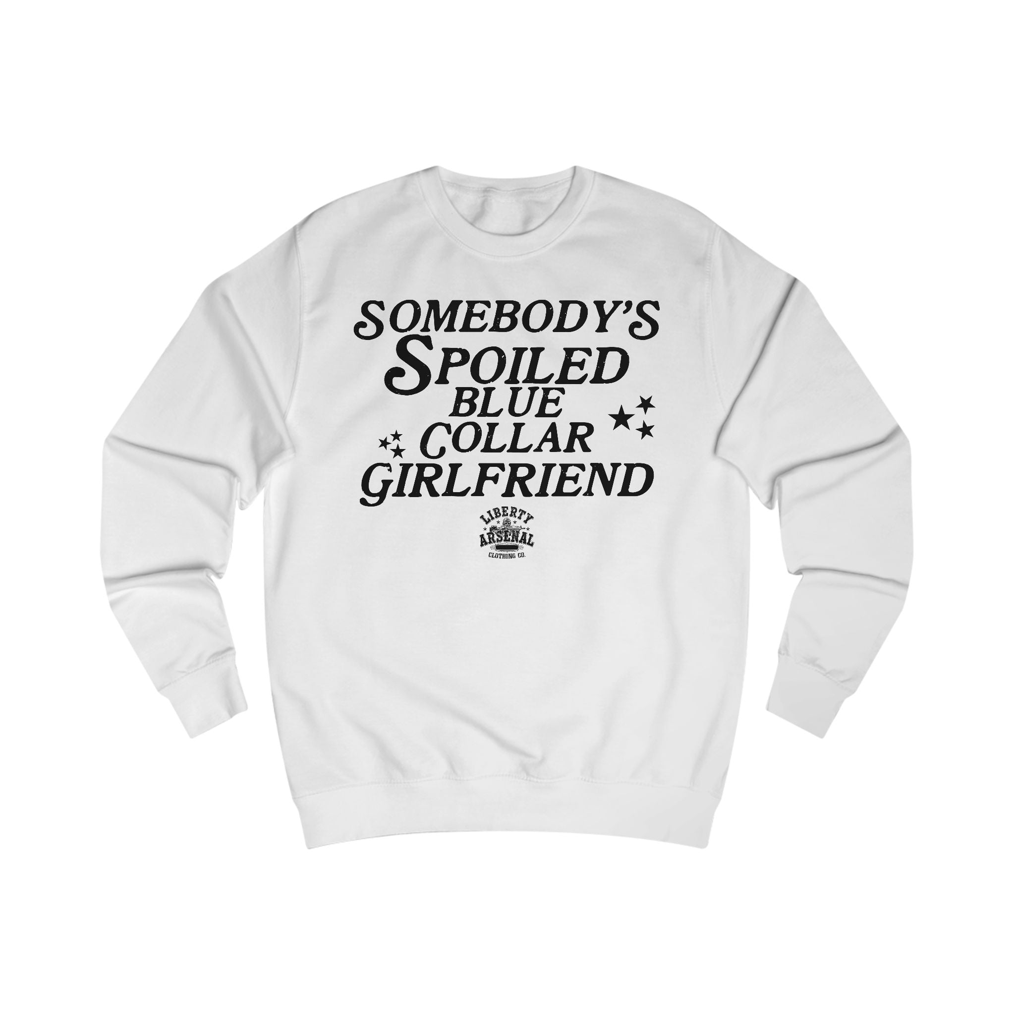 Spoiled Blue Collar Girlfriend - Sweatshirt