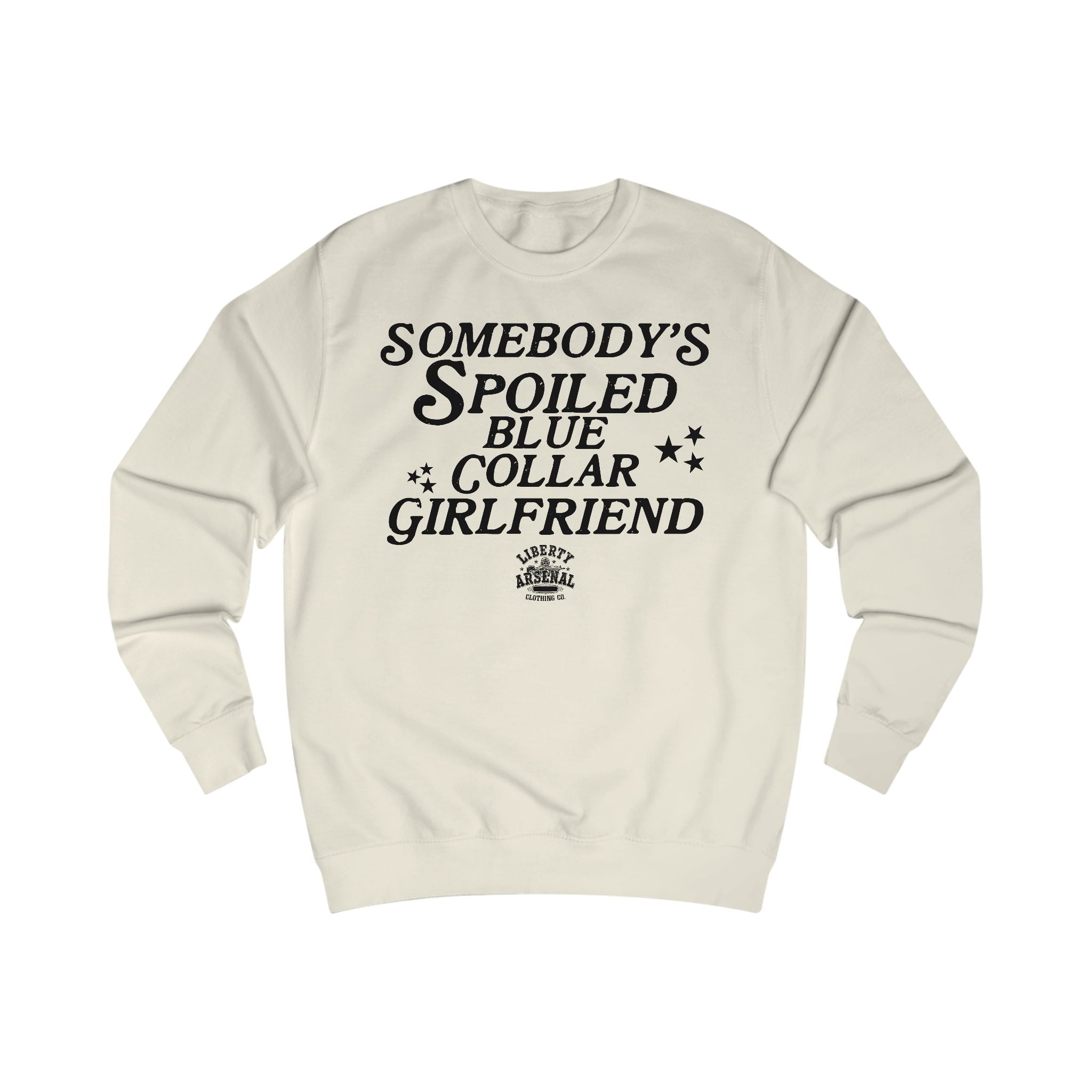 Spoiled Blue Collar Girlfriend - Sweatshirt
